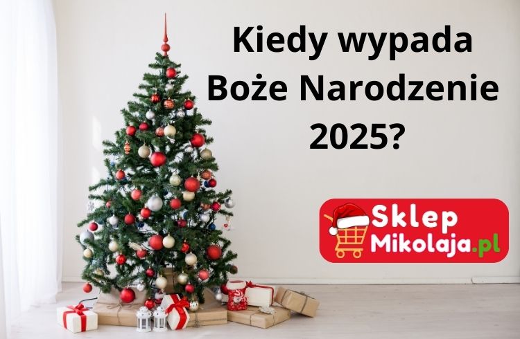 Kiedy Wypada Boże Narodzenie 2025?